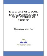 The Story of a Soul (L'Histoire d'une Âme) -  The Autobiography of St. Thérèse of Lisieux