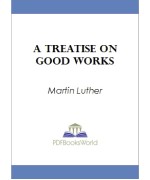 A Treatise on Good Works