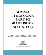 Summa Theologica, Part I-II (Pars Prima Secundae)