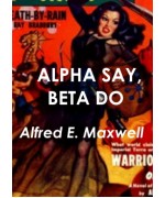 Alpha Say, Beta Do
