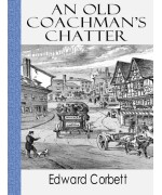 An Old Coachman Chatter with some Practical Remarks on Driving