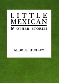 Little Mexican & Other Stories