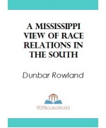 A Mississippi View of Race Relations in the South