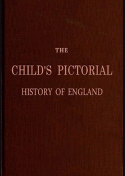 The Child's Pictorial History of England