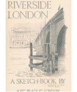 Riverside London; A Sketch-Book