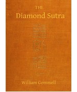 The Diamond Sutra (Chin-Kang-Ching) or Prajna-Paramita
