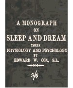 A monograph on sleep and dream -  their physiology and psychology