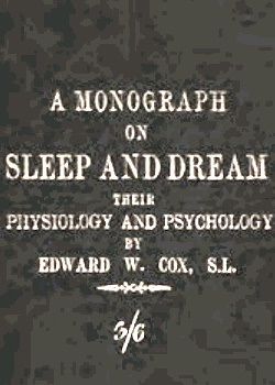 A monograph on sleep and dream -  their physiology and psychology
