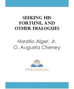 Seeking His Fortune, and Other Dialogues