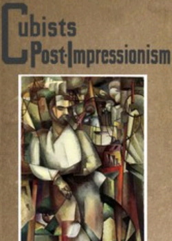 Cubists and Post-impressionism