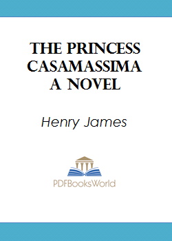 The Princess Casamassima -  A Novel