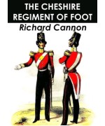 Historical record of the Twenty-second, or the Cheshire Regiment of Foot