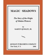 Magic Shadows -  The Story of the Origin of Motion Pictures