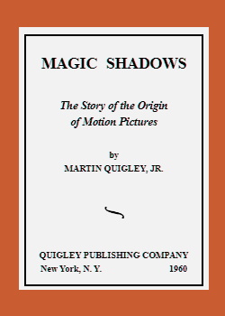 Magic Shadows -  The Story of the Origin of Motion Pictures