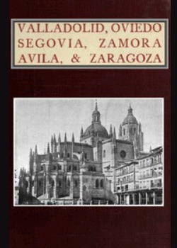 Valladolid, Oviedo, Segovia, Zamora, Avila & Zaragoza