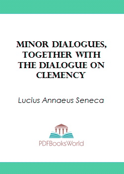 Minor Dialogues, Together With the Dialogue on Clemency