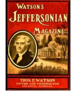 Watson's Jeffersonian Magazine, (Vol. III, No. 1), January, 1909