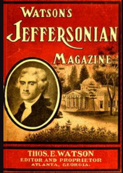 Watson's Jeffersonian Magazine, (Vol. III, No. 1), January, 1909