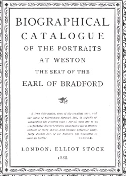 Biographical catalogue of the portraits at Weston, the seat of the Earl of Bradford