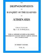 The Deipnosophists or Banquet of the Learned of Athenæus, Vol. II (of 3)