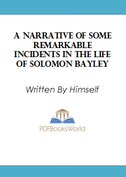 A Narrative of Some Remarkable Incidents in the Life of Solomon Bayley