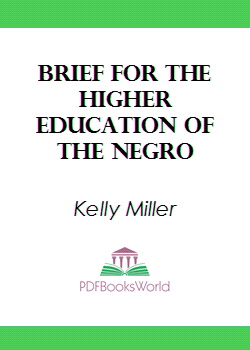 Brief for the higher education of the negro