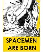 Spacemen Are Born