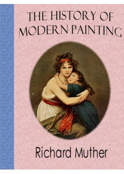 The History of Modern Painting Volume I