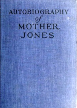 Autobiography of Mother Jones