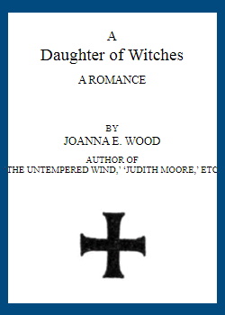 A Daughter of Witches -  A Romance