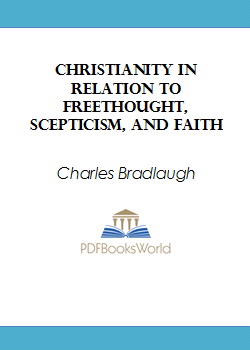 Christianity in relation to Freethought, Scepticism, and Faith