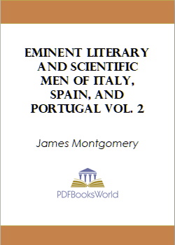 Eminent literary and scientific men of Italy, Spain, and Portugal Vol. 2 (of 3)