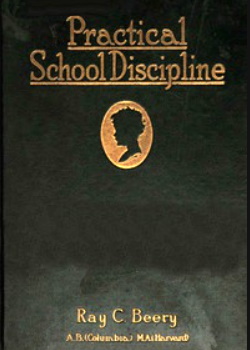 Practical School Discipline -  Applied Methods, Part 1