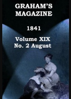 Graham's Magazine, Vol. XIX, No. 2, August 1841