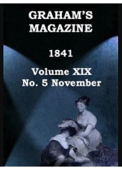 Graham's Magazine, Vol. XIX, No. 5, November 1841