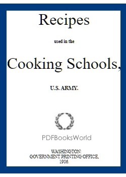 Recipes Used in the Cooking Schools, U. S. Army