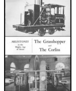 Milestones in the Mighty Age of Steam -  The Grasshopper and the Corliss