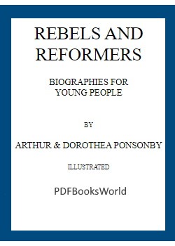 Rebels and Reformers -  Biographies for Young People