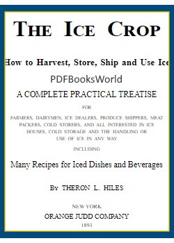 The Ice Crop -  How to Harvest, Store, Ship and Use Ice