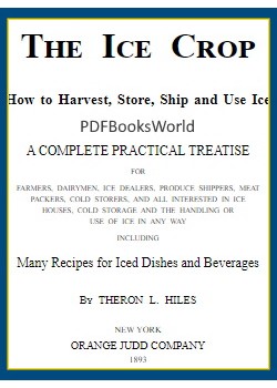 The Ice Crop -  How to Harvest, Store, Ship and Use Ice