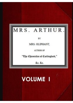 Mrs. Arthur (Vol. 1 of 3)
