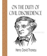 Walden, and On The Duty Of Civil Disobedience