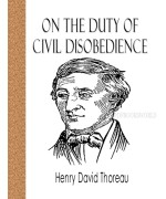 Walden, and On The Duty Of Civil Disobedience