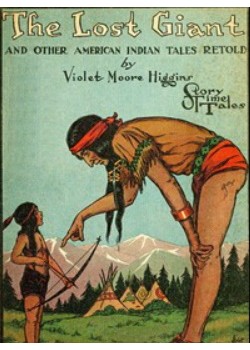 The Lost Giant, and Other American Indian Tales Retold