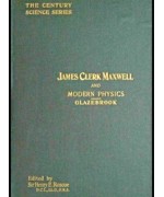 James Clerk Maxwell and Modern Physics