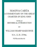 Magna Carta -  A Commentary on the Great Charter of King John
