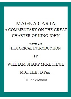 Magna Carta -  A Commentary on the Great Charter of King John