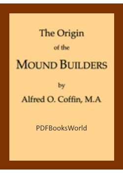 The Origin of the Mound Builders