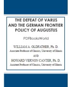 The Defeat of Varus and the German Frontier Policy of Augustus