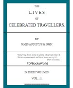 The Lives of Celebrated Travellers, Vol. 2 (of 3)